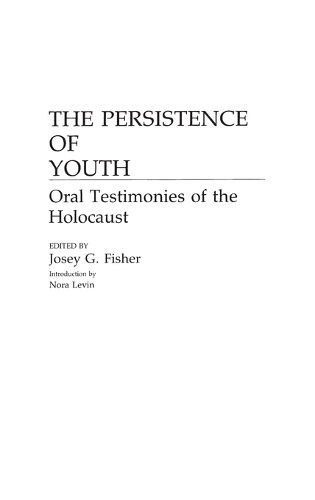 The Persistence of Youth: Oral Testimonies of the Holocaust (Hardback)