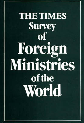 The Times Survey of the Foreign Ministries of the World (Hardback)