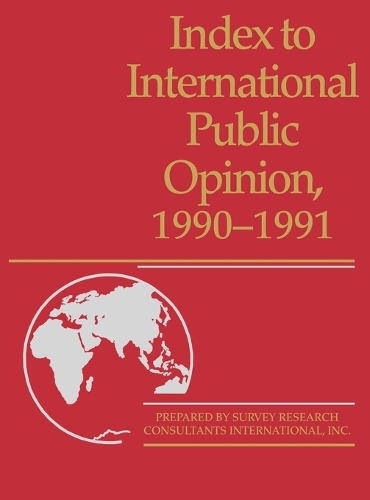 Index to International Public Opinion 1990-1991 - Index to International Public Opinion (Hardback)