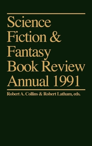 Science Fiction & Fantasy Book Review Annual 1991 - Science Fiction and Fantasy Book Review Annual (Hardback)