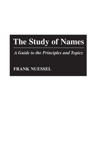 The Study of Names: A Guide to the Principles and Topics (Hardback)
