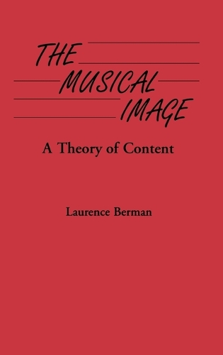 The Musical Image: A Theory of Content (Hardback)
