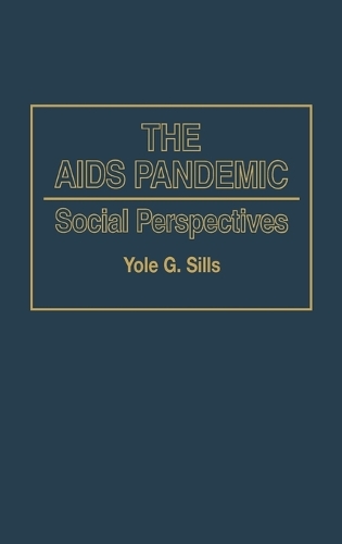 The AIDS Pandemic: Social Perspectives (Hardback)
