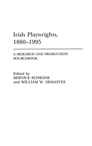 Irish Playwrights, 1880-1995: A Research and Production Sourcebook (Hardback)