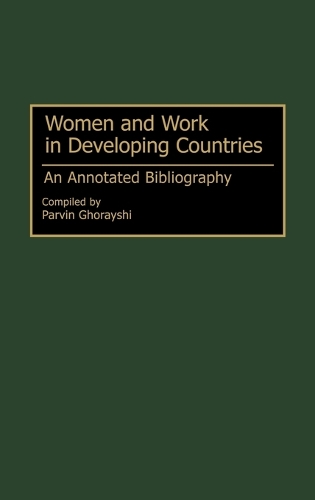 Women and Work in Developing Countries: An Annotated Bibliography - Bibliographies and Indexes in Women's Studies (Hardback)