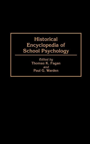 Historical Encyclopedia of School Psychology (Hardback)