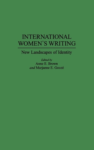 International Women's Writing: New Landscapes of Identity (Hardback)