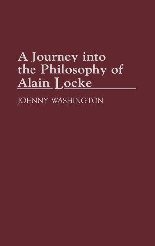 A Journey into the Philosophy of Alain Locke (Hardback)