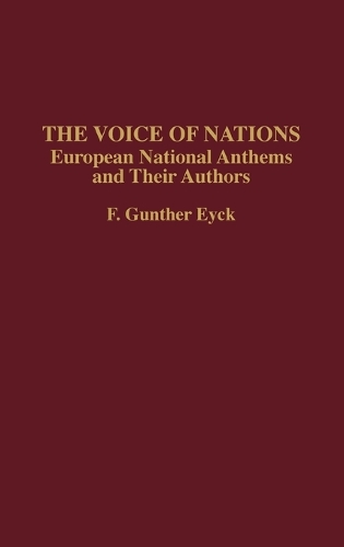 The Voice of Nations: European National Anthems and Their Authors (Hardback)