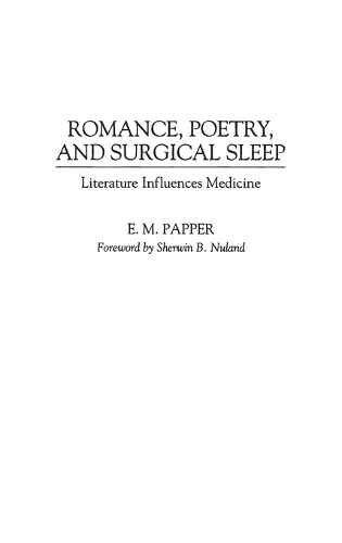 Romance, Poetry, and Surgical Sleep: Literature Influences Medicine (Hardback)