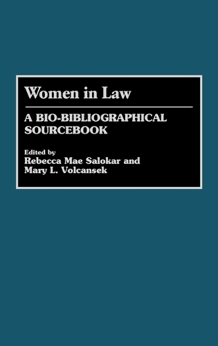 Women in Law: A Bio-Bibliographical Sourcebook (Hardback)