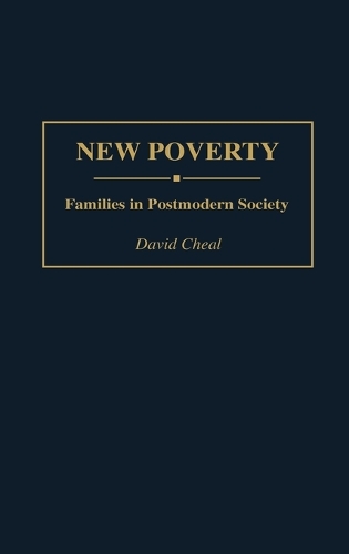 New Poverty: Families in Postmodern Society (Hardback)