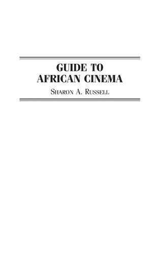 Guide to African Cinema - Reference Guides to the World's Cinema (Hardback)