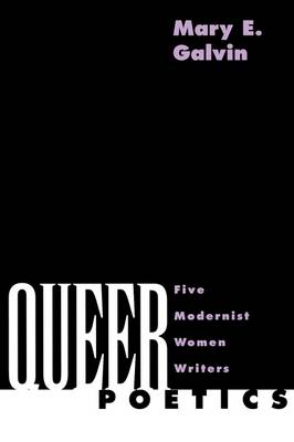 Queer Poetics: Five Modernist Women Writers (Hardback)