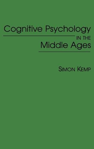 Cognitive Psychology in the Middle Ages (Hardback)