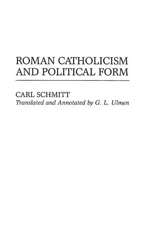 Roman Catholicism and Political Form (Hardback)