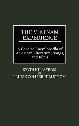 The Vietnam Experience: A Concise Encyclopedia of American Literature, Songs, and Films (Hardback)