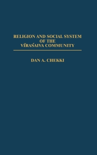 Religion and Social System of the Vira' saiva Community (Hardback)