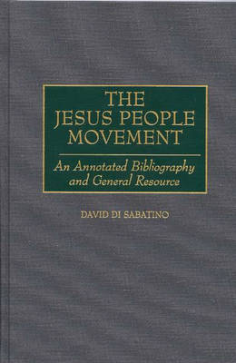The Jesus People Movement: An Annotated Bibliography and General Resource (Paperback)