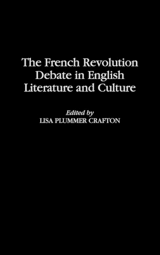 The French Revolution Debate in English Literature and Culture (Hardback)