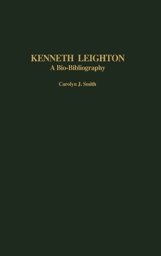 Kenneth Leighton: A Bio-Bibliography (Hardback)