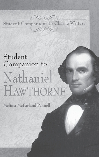 Student Companion to Nathaniel Hawthorne - Student Companions to Classic Writers (Hardback)