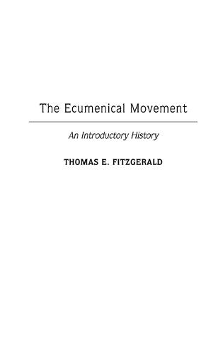 The Ecumenical Movement: An Introductory History (Hardback)