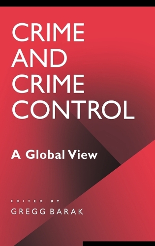 Crime and Crime Control: A Global View - A World View of Social Issues (Hardback)