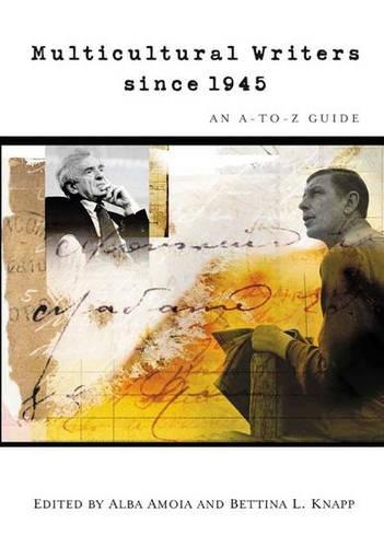 Multicultural Writers since 1945: An A-to-Z Guide (Hardback)