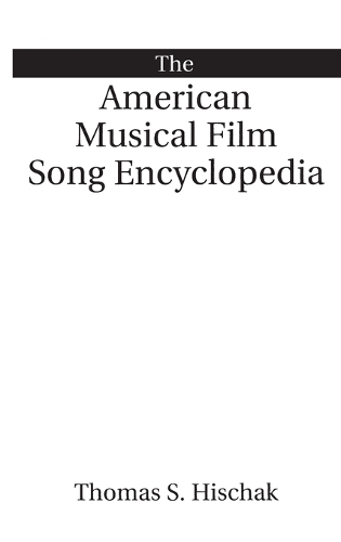 The American Musical Film Song Encyclopedia (Hardback)