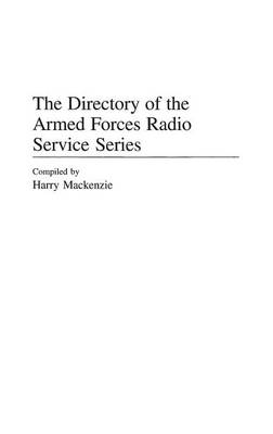 The Directory of the Armed Forces Radio Service Series (Hardback)