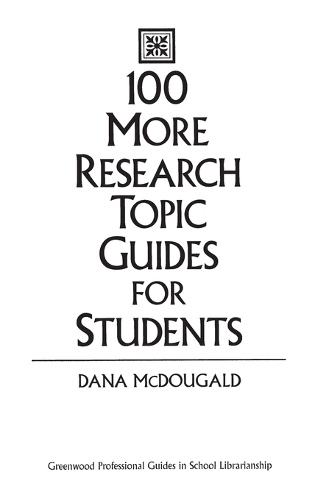 100 More Research Topic Guides for Students (Hardback)