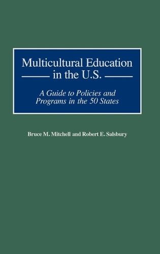Multicultural Education in the U.S.: A Guide to Policies and Programs in the 50 States (Hardback)