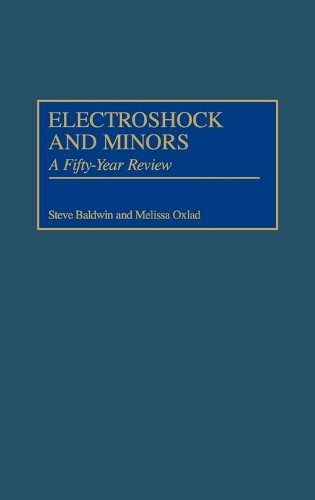 Electroshock and Minors: A Fifty-Year Review (Hardback)