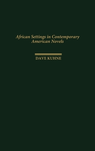 African Settings in Contemporary American Novels (Hardback)