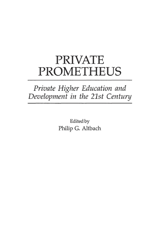 Private Prometheus: Private Higher Education and Development in the 21st Century (Hardback)