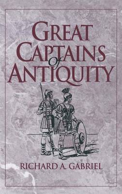 Great Captains of Antiquity (Hardback)