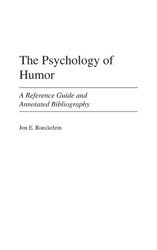 The Psychology of Humor: A Reference Guide and Annotated Bibliography (Hardback)