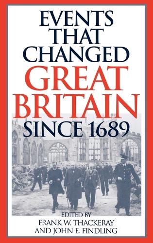 Events That Changed Great Britain Since 1689 (Hardback)