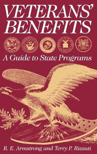 Veterans' Benefits: A Guide to State Programs (Hardback)