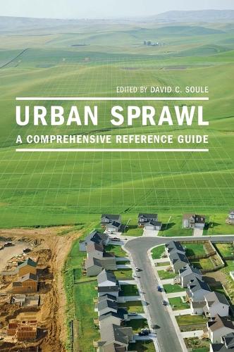 Urban Sprawl: A Comprehensive Reference Guide (Hardback)