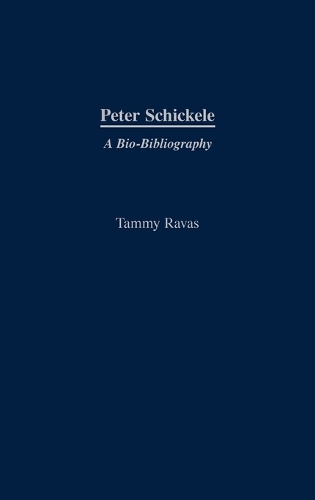 Peter Schickele: A Bio-Bibliography (Hardback)