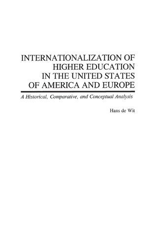 Internationalization of Higher Education in the United States of America and Europe: A Historical, Comparative, and Conceptual Analysis (Hardback)