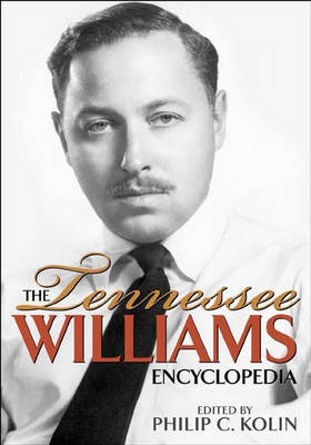 The Tennessee Williams Encyclopedia (Hardback)