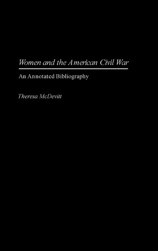Women and the American Civil War: An Annotated Bibliography (Hardback)