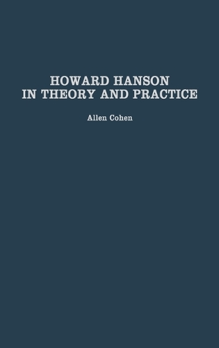 Howard Hanson in Theory and Practice (Hardback)