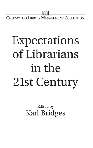 Expectations of Librarians in the 21st Century (Hardback)