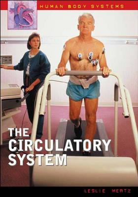 The Circulatory System - Human Body Systems (Hardback)