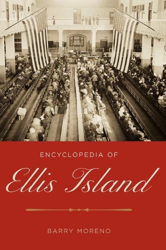 Encyclopedia of Ellis Island (Hardback)