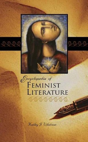 Encyclopedia of Feminist Literature (Hardback)